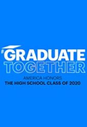 Graduate Together: America Honors the High School Class of 2020